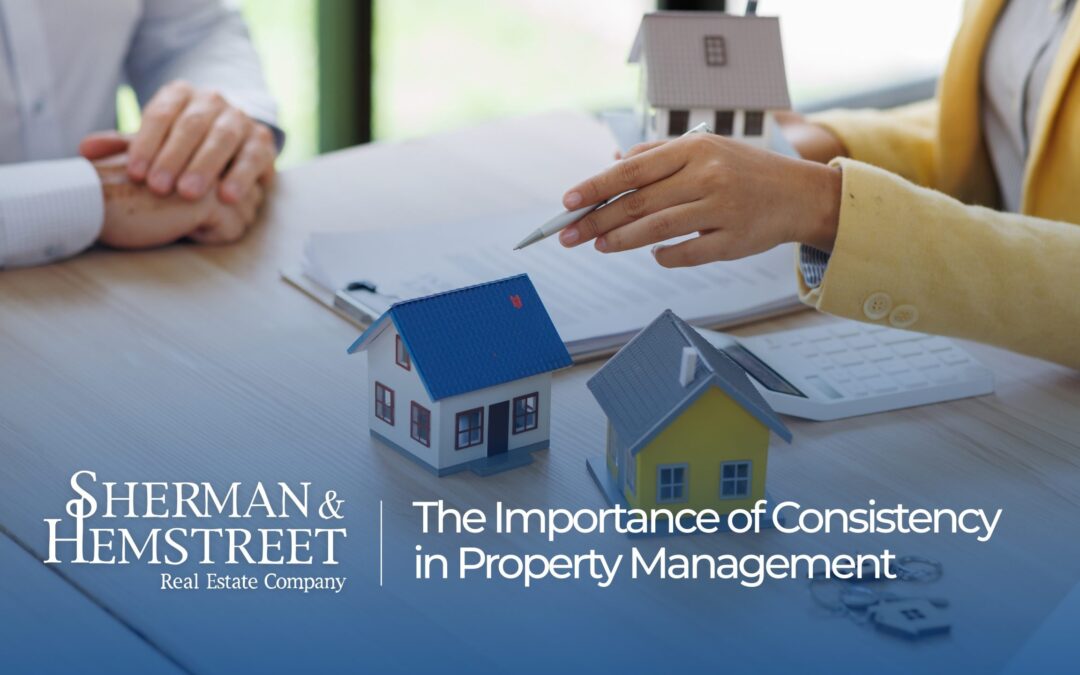 The Importance of Consistency in Property Management