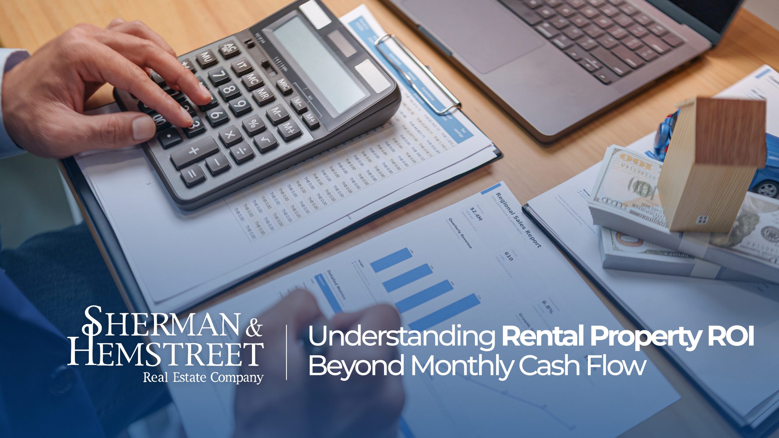 Understanding Rental Property ROI Beyond Monthly Cash Flow