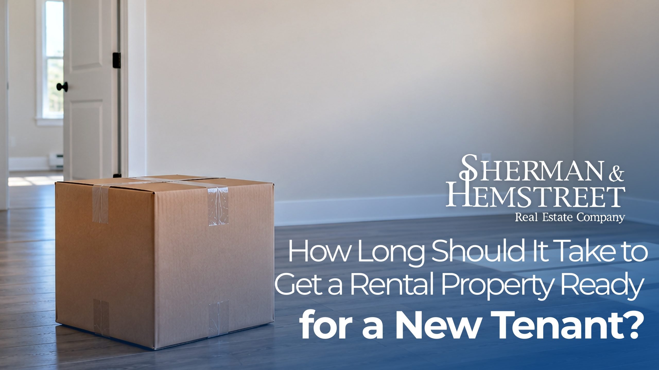 How Long Should It Take to Get a Rental Property Ready for a New Tenant?